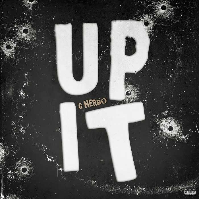 G Herbo - Up It